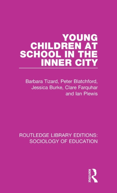 Book cover of: Young Children at School in the Inner City. By: Barbara Tizard