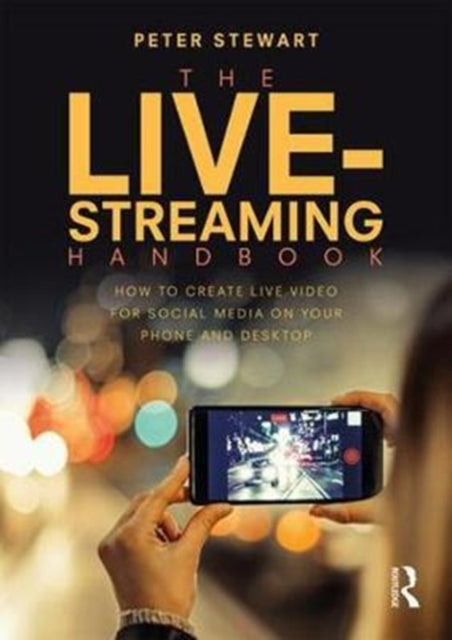 Book cover of: Live-Streaming Handbook. By: Peter Stewart