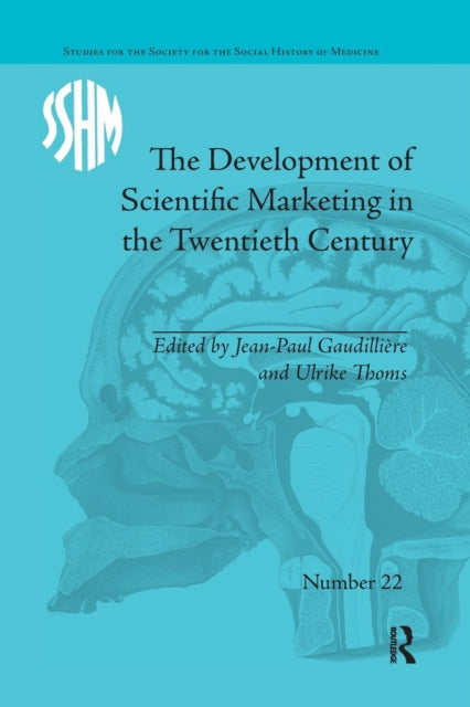 Book cover of: Development of Scientific Marketing in the Twentieth Century. By: Jean-Paul Gaudilliere