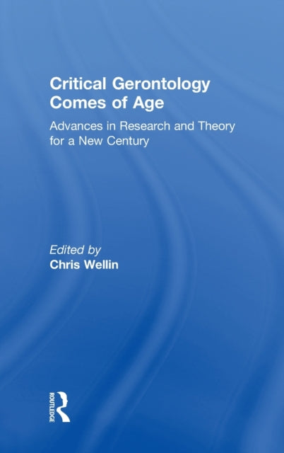 Book cover of: Critical Gerontology Comes of Age. By: Chris Wellin