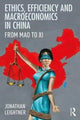 Book cover of: Ethics, Efficiency and Macroeconomics in China. By: Jonathan Leightner