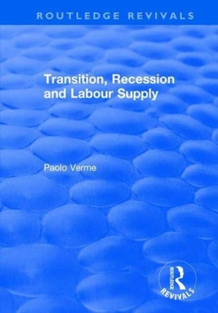 Book cover of: Transition, Recession and Labour Supply. By: Paolo Verme