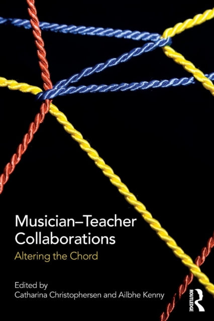 Book cover of: Musician-Teacher Collaborations. By: Ailbhe Kenny