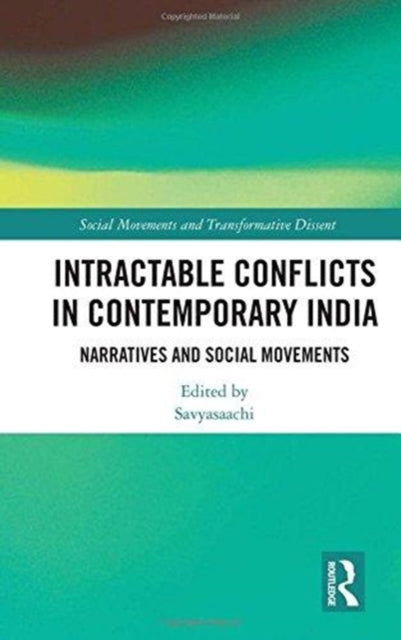 Book cover of: Intractable Conflicts in Contemporary India. By: Savyasaachi