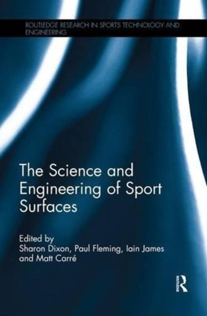Book cover of: Science and Engineering of Sport Surfaces. By: Sharon Dixon