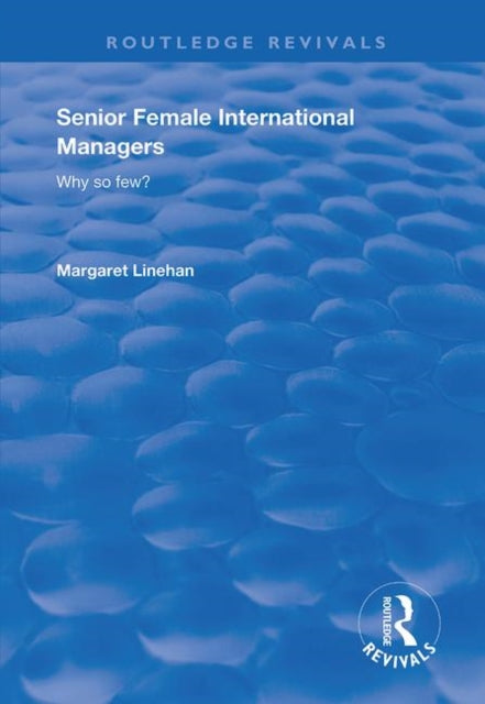 Book cover of: Senior Female International Managers. By: Margaret Linehan