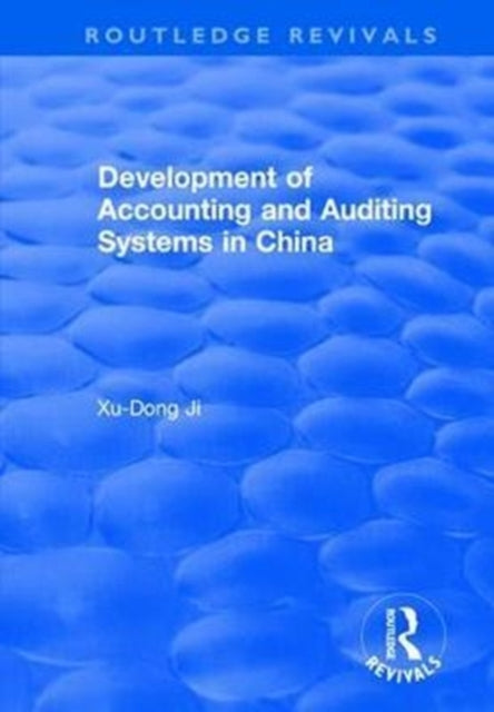 Book cover of: Development of Accounting and Auditing Systems in China. By: Xu-Dong Ji
