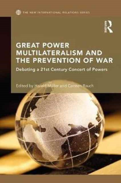 Book cover of: Great Power Multilateralism and the Prevention of War. By: Harald Muller