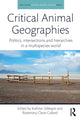 Book cover of: Critical Animal Geographies. By: Kathryn Gillespie