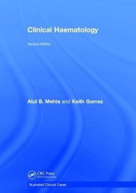 Book cover of: Clinical Haematology. By: Atul Bhanu Mehta