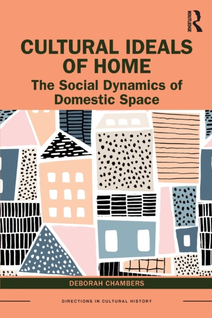 Book cover of: Cultural Ideals of Home. By: Deborah Chambers