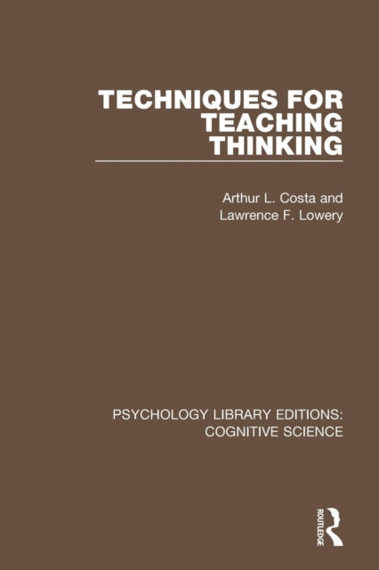 Book cover of: Techniques for Teaching Thinking. By: Arthur L. Costa