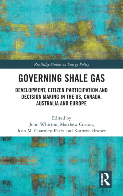 Book cover of: Governing Shale Gas. By: Kathy Brasier