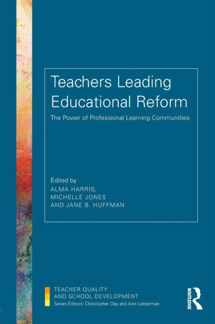 Book cover of: Teachers Leading Educational Reform. By: Alma Harris
