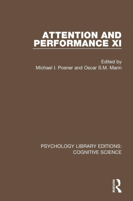Book cover of: Attention and Performance XI. By: Michael I. Posner
