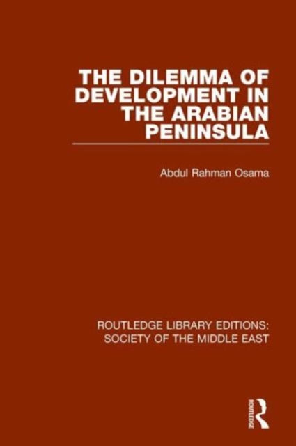 Book cover of: Dilemma of Development in the Arabian Peninsula. By: Abdul Rahman Osama