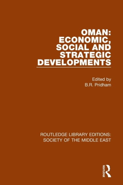Book cover of: Oman: Economic, Social and Strategic Developments. By: B. R. Pridham