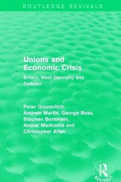 Book cover of: Unions and Economic Crisis. By: Peter Gourevitch