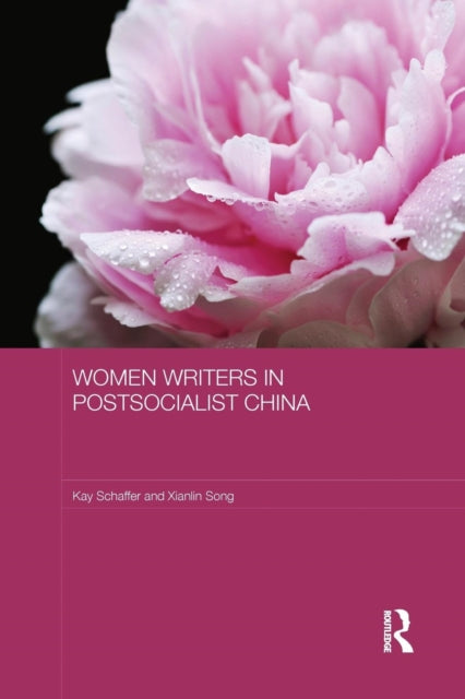 Book cover of: Women Writers in Postsocialist China. By: Kay Schaffer