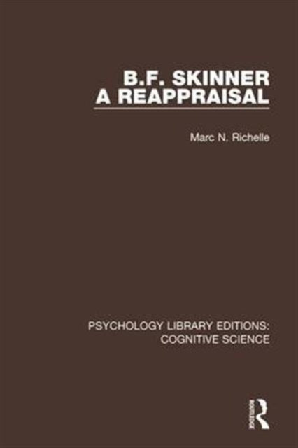Book cover of: B.F. Skinner - A Reappraisal. By: Marc N. Richelle