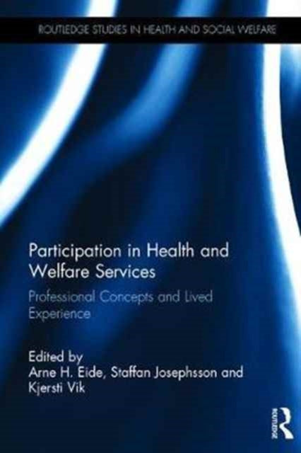 Book cover of: Participation in Health and Welfare Services. By: Arne Henning Eide
