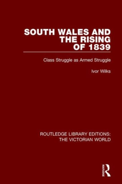 Book cover of: South Wales and the Rising of 1839. By: Ivor Wilks