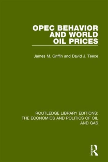 Book cover of: OPEC Behaviour and World Oil Prices. By: James M. Griffin