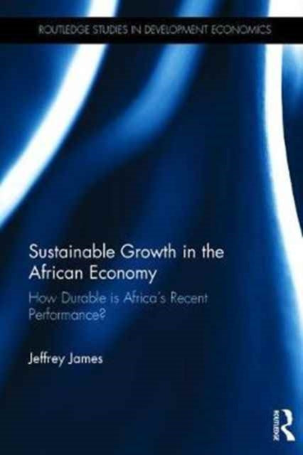 Book cover of: Sustainable Growth in the African Economy. By: Jeffrey James