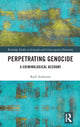 Book cover of: Perpetrating Genocide. By: Kjell Anderson