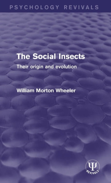 Book cover of: Social Insects. By: William Morton Wheeler