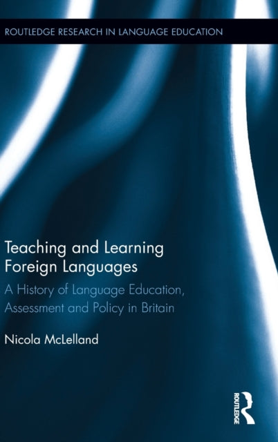 Book cover of: Teaching and Learning Foreign Languages. By: Nicola McLelland