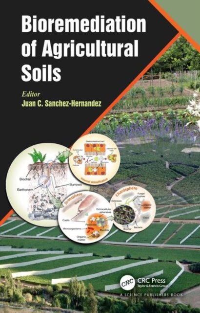 Book cover of: Bioremediation of Agricultural Soils. By: Juan C. Sanchez-Hernandez