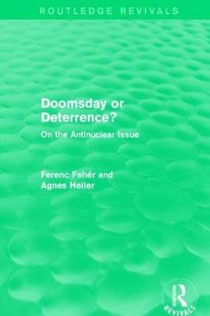 Book cover of: Doomsday or Deterrence?. By: Ferenc Fehér