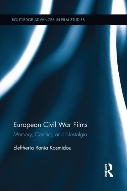 Book cover of: European Civil War Films. By: Eleftheria Rania Kosmidou