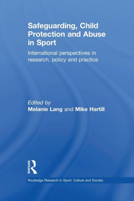 Book cover of: Safeguarding, Child Protection and Abuse in Sport. By: Melanie Lang