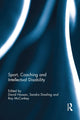 Book cover of: Sport, Coaching and Intellectual Disability. By: David Hassan