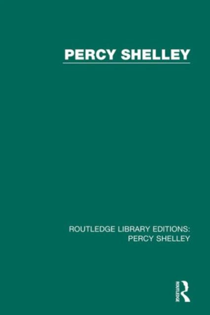 Book cover of: Routledge Library Editions: Percy Shelley