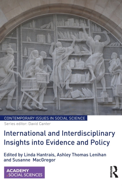 Book cover of: International and Interdisciplinary Insights into Evidence and Policy. By: Linda Hantrais