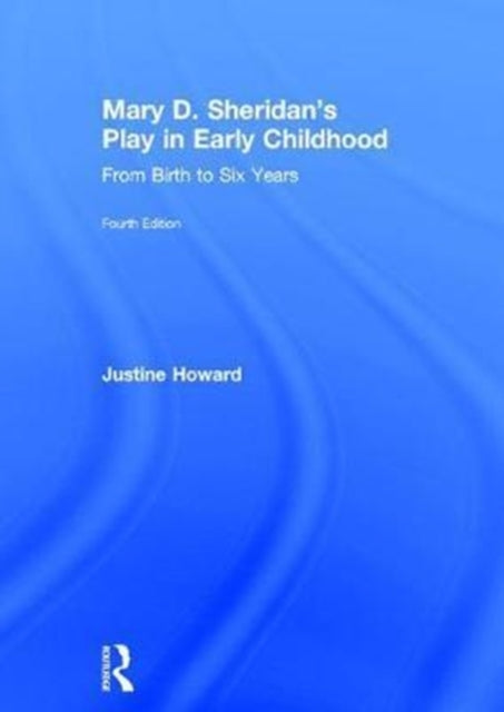 Book cover of: Mary D. Sheridan's Play in Early Childhood. By: Justine Howard