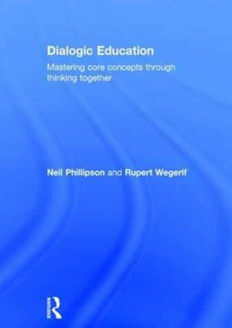 Book cover of: Dialogic Education. By: Neil Phillipson