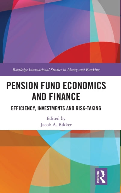 Book cover of: Pension Fund Economics and Finance. By: Jacob Bikker