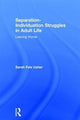 Book cover of: Separation-Individuation Struggles in Adult Life. By: Sarah Fels Usher