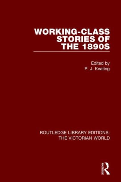 Book cover of: Working-class Stories of the 1890s. By: Peter Keating