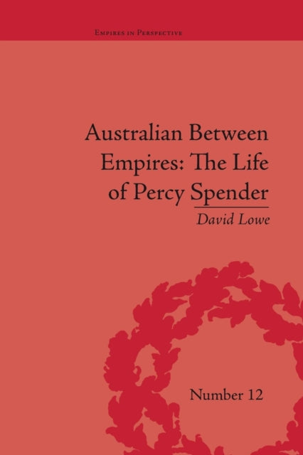 Book cover of: Australian Between Empires. By: David Lowe