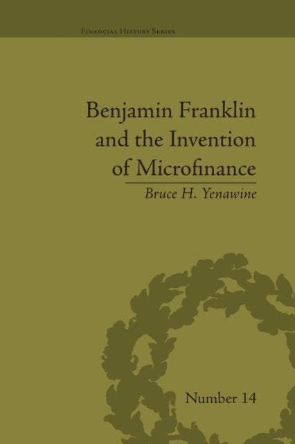 Book cover of: Benjamin Franklin and the Invention of Microfinance. By: Michele R. Costello