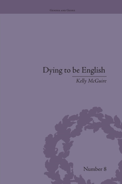 Book cover of: Dying to be English. By: Kelly McGuire