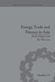 Book cover of: Energy, Trade and Finance in Asia. By: Tai-Wei Lim