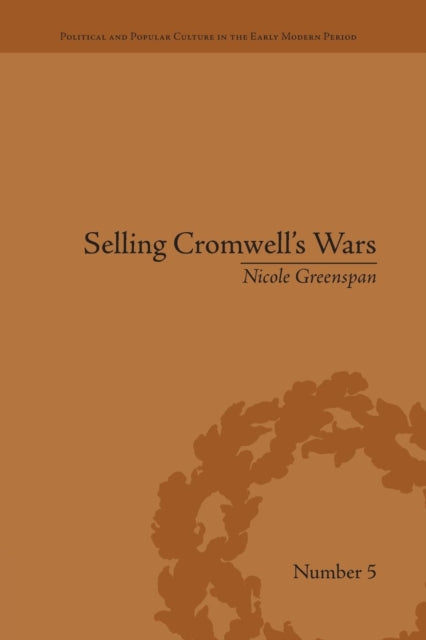 Book cover of: Selling Cromwell's Wars. By: Nicole Greenspan