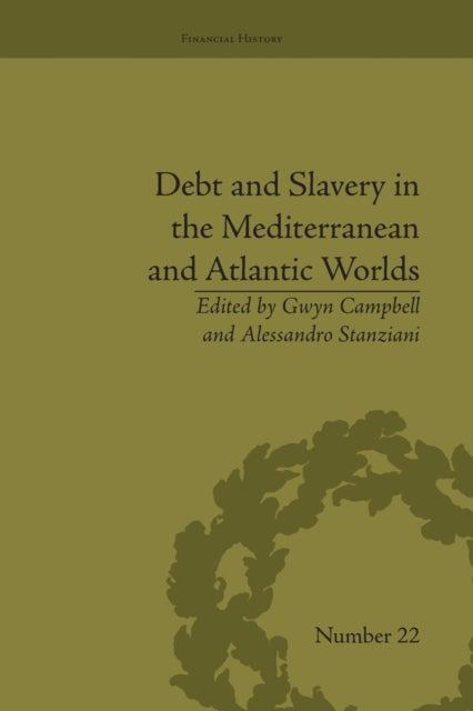 Book cover of: Debt and Slavery in the Mediterranean and Atlantic Worlds. By: Alessandro Stanziani