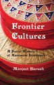 Book cover of: Frontier Cultures. By: Manjeet Baruah